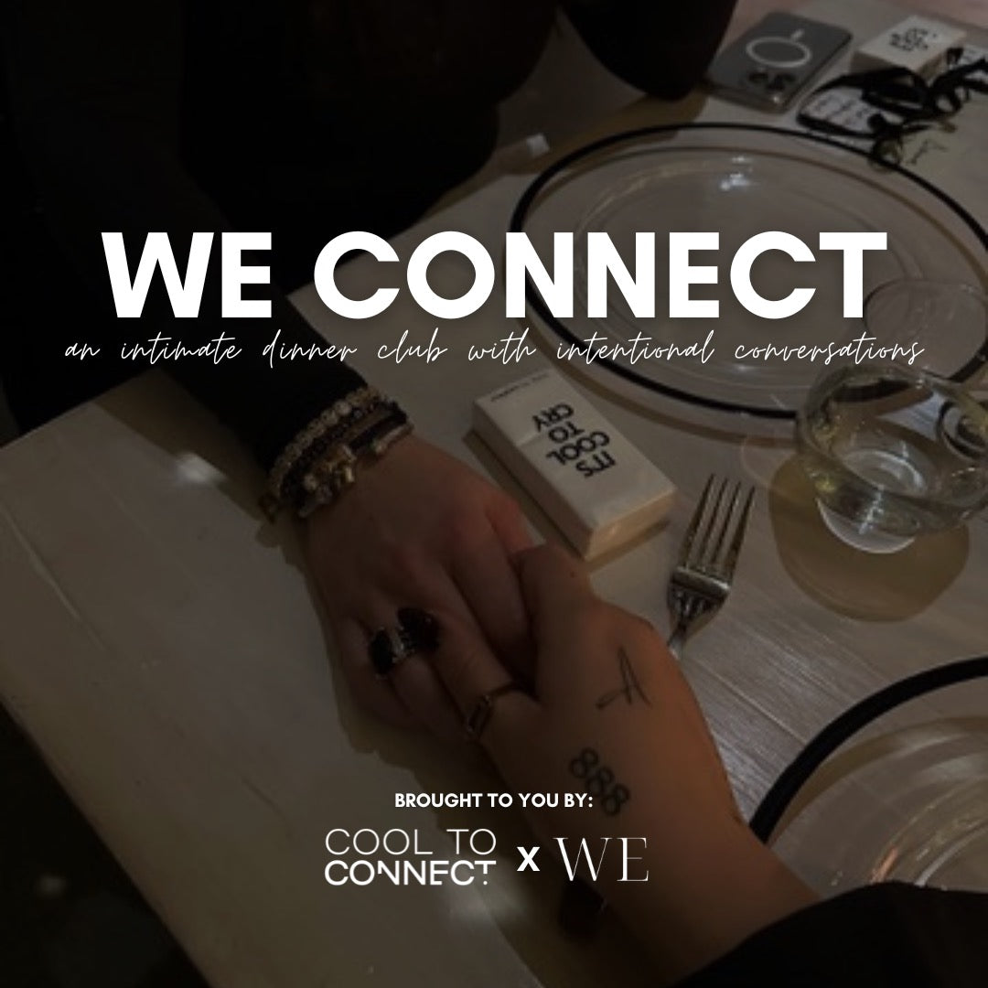WE CONNECT: THE DINNER