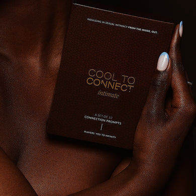 COOL TO CONNECT: INTIMATE